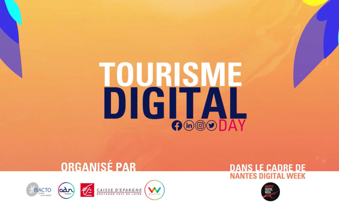TOURISME DIGITAL DAY, l’événement dédié aux professionnels du tourisme