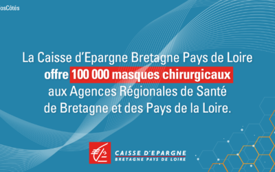 La Caisse d’Epargne Bretagne Pays de Loire donne 100 000 masques chirurgicaux